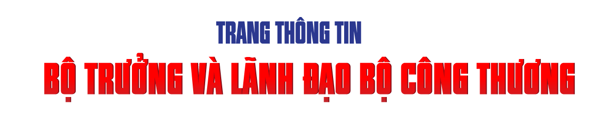trang-thong-tin-bo-truong-va-lanh-dao-bo-cong-thuong-text