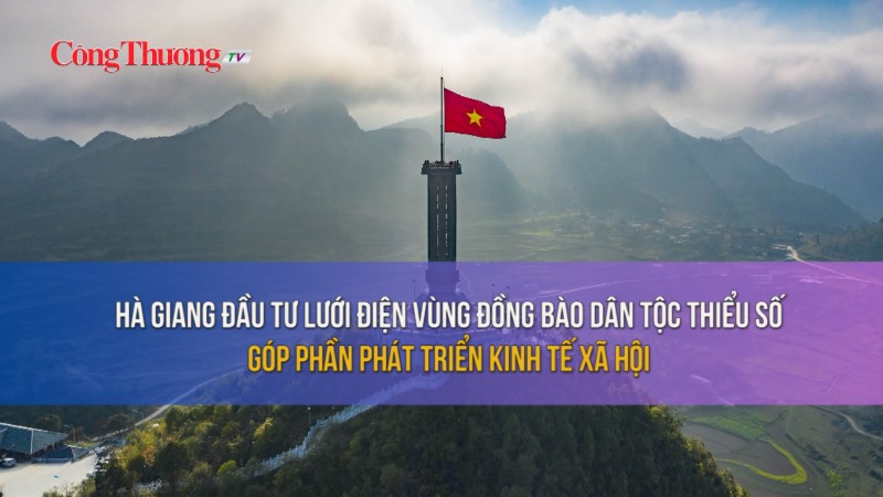 Hà Giang đầu tư lưới điện vùng đồng bào dân tộc thiểu số góp phần phát triển kinh tế xã hội