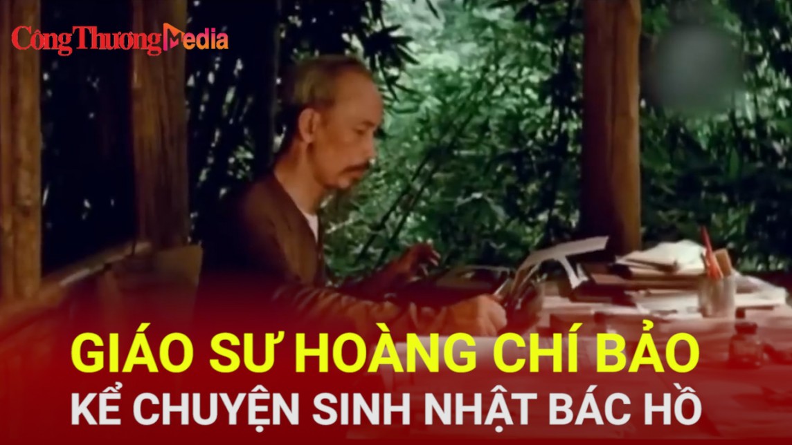 giao su hoang chi bao ke chuyen sinh nhat bac ho